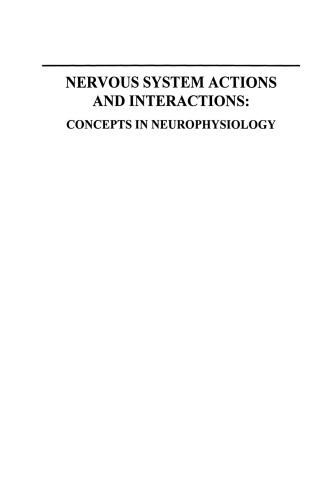 Nervous System Actions and Interactions: Concepts in Neurophysiology