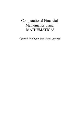 Computational Financial Mathematics using MATHEMATICA®: Optimal Trading in Stocks and Options