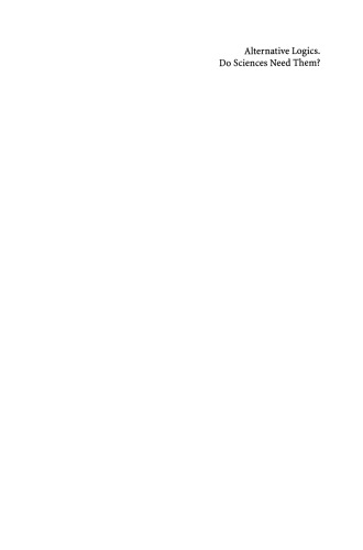 Alternative Logics. Do Sciences Need Them?