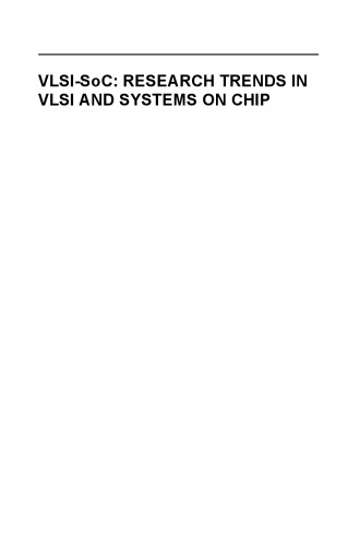 VLSI-SoC: Research Trends in VLSI and Systems on Chip: Fourteenth International Conference on Very Large Scale Integration of System on Chip (VLSI-SoC2006), October 16-18, 2006, Nice, France