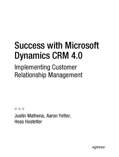Success with Microsoft Dynamics CRM 4.0: Implementing Customer Relationship Management