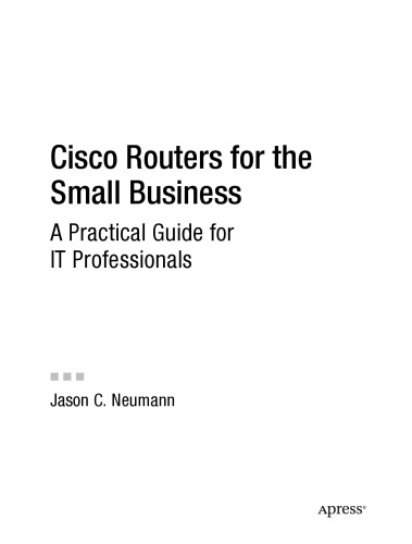 Cisco Routers for the Small Business: A Practical Guide for IT Professionals