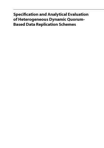 Specification and Analytical Evaluation of Heterogeneous Dynamic Quorum-Based Data Replication Schemes