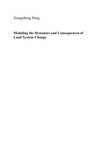 Modeling the Dynamics and Consequences of Land System Change