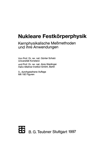 Nukleare Festkörperphysik: Kernphysikalische Meßmethoden und ihre Anwendungen
