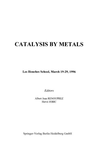Catalysis by Metals: Les Houches School, March 19–29, 1996