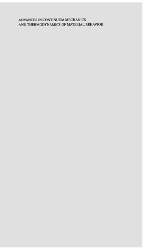 Advances in Continuum Mechanics and Thermodynamics of Material Behavior: In Recognition of the 60th Birthday of Roger L. Fosdick