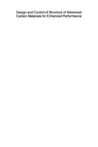 Design and Control of Structure of Advanced Carbon Materials for Enhanced Performance