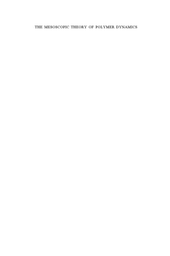 The Mesoscopic Theory of Polymer Dynamics