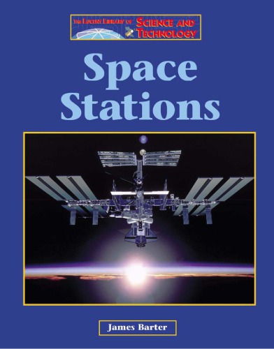 The Lucent Library of Science and Technology - Space Stations