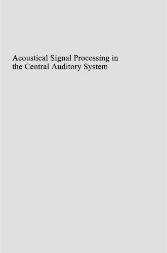 Acoustical Signal Processing in the Central Auditory System