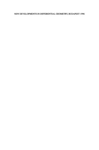 New Developments in Differential Geometry, Budapest 1996: Proceedings of the Conference on Differential Geometry, Budapest, Hungary, July 27–30, 1996