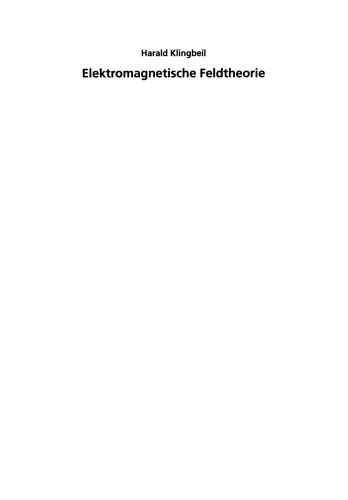 Elektromagnetische Feldtheorie: Ein Lehr- und Übungsbuch