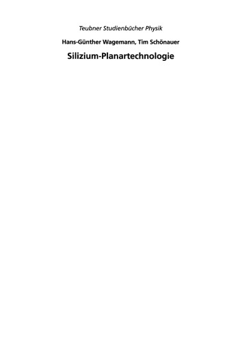 Silizium-Planartechnologie: Grundprozesse, Physik und Bauelemente