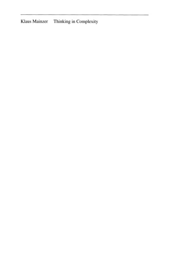 Thinking in Complexity: The Computational Dynamics of Matter, Mind, and Mankind