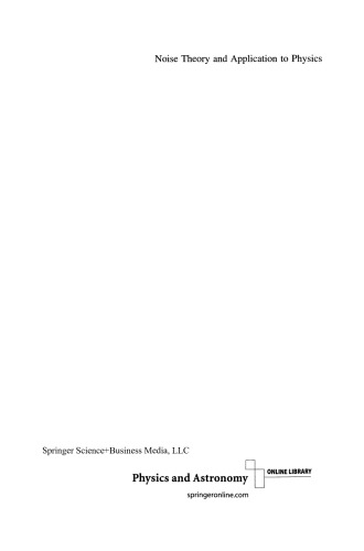 Noise Theory and Application to Physics: From Fluctuations to Information