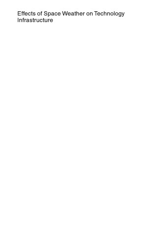 Effects of Space Weather on Technology Infrastructure