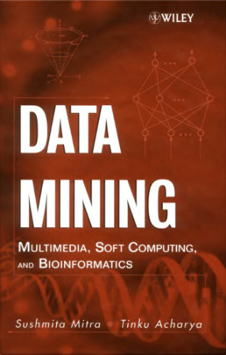 Data mining: multimedia, soft computing, and bioinformatics