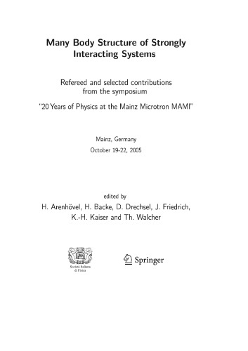 Many Body Structure of Strongly Interacting Systems: Refereed and selected contributions from the symposium “20 Years of Physics at the Mainz Microtron MAMI”