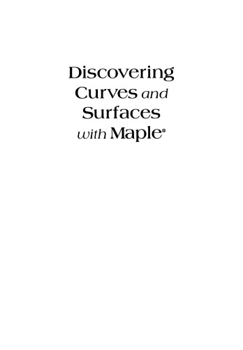 Discovering Curves and Surfaces with Maple®