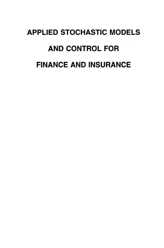 Applied Stochastic Models and Control for Finance and Insurance