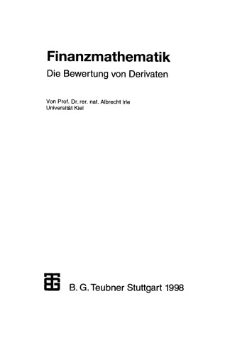 Finanzmathematik: Die Bewertung von Derivaten