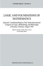 Logic and Foundations of Mathematics: Selected Contributed Papers of the Tenth International Congress of Logic, Methodology and Philosophy of Science, Florence, August 1995