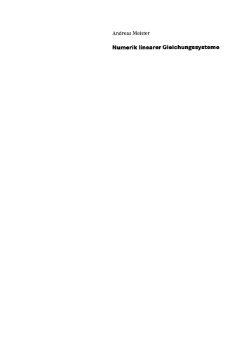 Numerik linearer Gleichungssysteme: Eine Einführung in moderne Verfahren