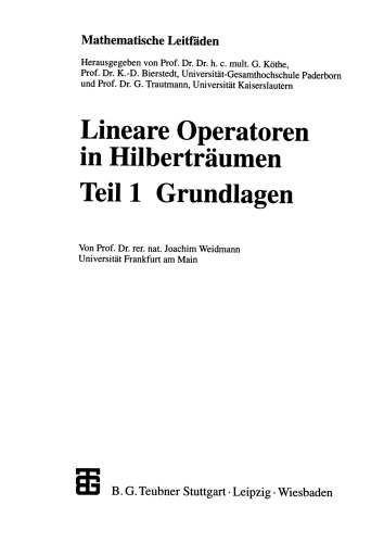Lineare Operatoren in Hilberträumen: Teil 1 Grundlagen
