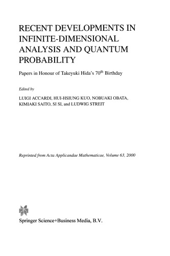 Recent Developments in Infinite-Dimensional Analysis and Quantum Probability: Papers in Honour of Takeyuki Hida’s 70th Birthday