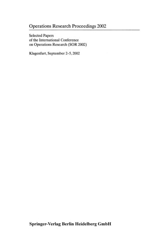 Operations Research Proceedings 2002: Selected Papers of the International Conference on Operations Research (SOR 2002), Klagenfurt, September 2–5, 2002