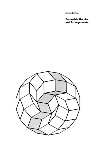 Geometric Graphs and Arrangements: Some Chapters from Combinatorial Geometry