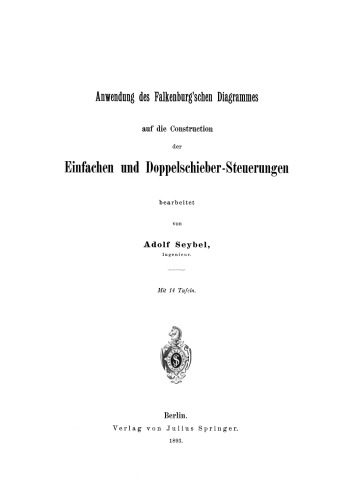 Anwendung des Falkenburg’schen Diagrammes auf die Construction der Einfachen und Doppelschieber-Steuerungen