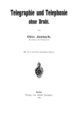Telegraphie und Telephonie ohne Draht
