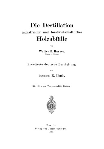 Die Destillation industrieller und forstwirtschaftlicher Holzabfälle
