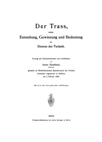 Der Trass, seine Entstehung, Gewinnung und Bedeutung im Dienste der Technik