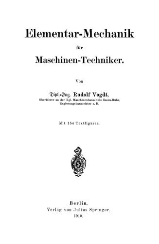 Elementar-Mechanik für Maschinen-Techniker