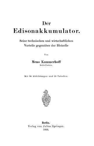 Der Edisonakkumulator: Seine technischen und wirtschaftlichen Vorteile gegenüber der Bleizelle