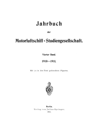 Jahrbuch der Motorluftschiff-Studiengesellschaft: Vierter Band 1910–1911