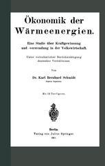 Ökonomik der Wärmeenergien: Eine Studie über Kraftgewinnung und -verwendung in der Volkswirtschaft