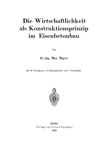 Die Wirtschaftlichkeit als Konstruktionsprinzip im Eisenbetonbau