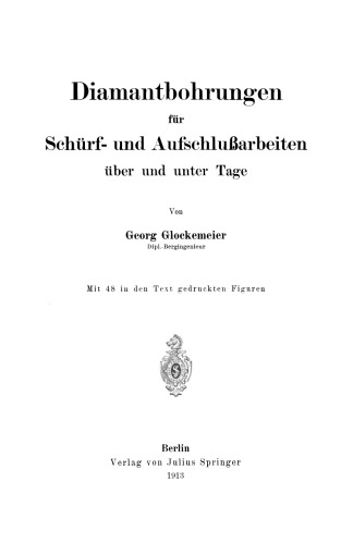 Diamantbohrungen für Schürf- und Aufschlußarbeiten über und unter Tage