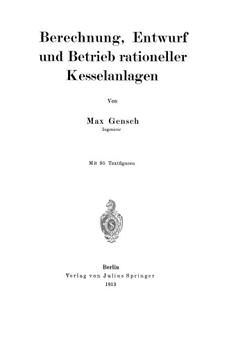 Berechnung, Entwurf und Betrieb rationeller Kesselanlagen