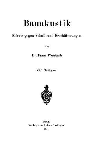 Bauakustik: Schutz gegen Schall und Erschütterungen