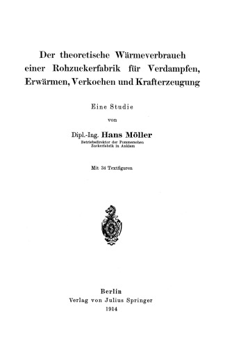 Der theoretische Wärmeverbrauch einer Rohzuckerfabrik für Verdampfen, Erwärmen, Verkochen und Krafterzeugung