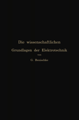 Die wissenschaftlichen Grundlagen der Elektrotechnik