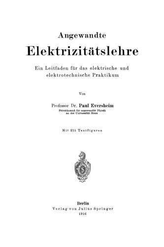 Angewandte Elektrizitätslehre: Ein Leitfaden für das elektrische und elektrotechnische Praktikum