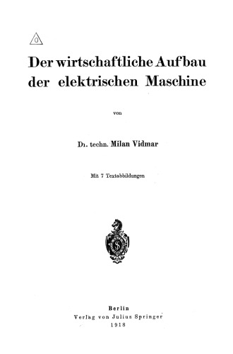 Der wirtschaftliche Aufbau der elektrischen Maschine