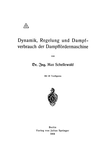 Dynamik, Regelung und Dampfverbrauch der Dampffördermaschine