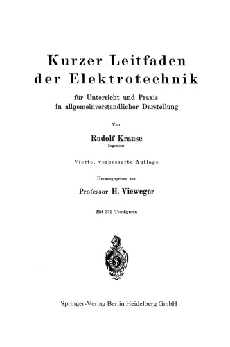 Kurzer Leitfaden der Elektrotechnik: für Unterricht und Praxis in allgemeinverständlicher Darstellung